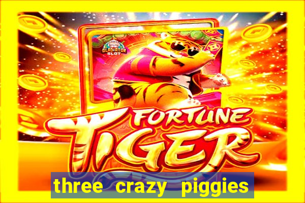 three crazy piggies onde jogar